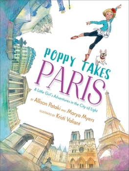 Hardcover Poppy Takes Paris: A Little Girl's Adventures in the City of Light Book