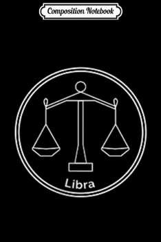 Composition Notebook: Astrology horoscope of zodiac sign Libra on left chest  Journal/Notebook Blank Lined Ruled 6x9 100 Pages