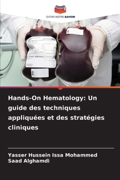 Paperback Hands-On Hematology: Un guide des techniques appliquées et des stratégies cliniques [French] Book