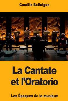 Paperback La Cantate et l'Oratorio [French] Book