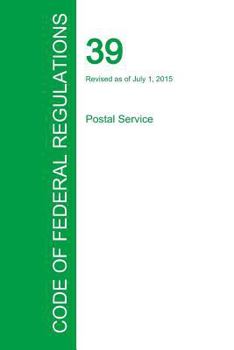 Paperback Code of Federal Regulations Title 39, Volume 1, July 1, 2015 Book
