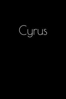 Paperback Cyrus: Notebook / Journal / Diary - 6 x 9 inches (15,24 x 22,86 cm), 150 pages. Personalized for Cyrus. Book