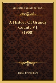 Paperback A History Of Grundy County V1 (1908) Book