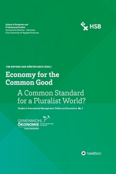 Hardcover Economy for the Common Good: A Common Standard for a Pluralist World? Book
