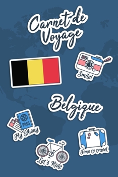 Paperback Carnet de Voyage Belgique: Journal de Voyage - 106 pages, 15,24 cm x 22,86 cm - Pour vous accompagner durant votre s?jour [French] Book