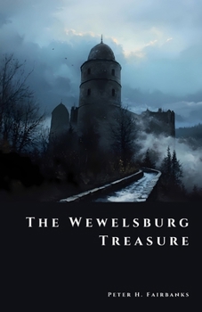 The Wewelsburg Treasure: Relics and Secrets of the SS (The Shadow Vault)
