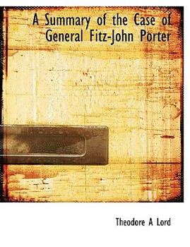 Paperback A Summary of the Case of General Fitz-John Porter [Large Print] Book