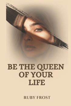 Paperback Be the Queen of Your Life Book