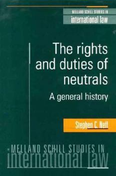 Hardcover Rights and Duties of Neutrals : A General History Book