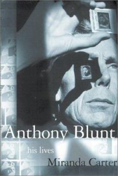 Hardcover Anthony Blunt: His Lives Book
