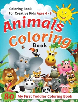 Paperback Animal Coloring Book Ages 4 -9: 80 Best Educational Sheet for Kids Who Get Bored Easily... Book