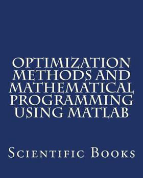 Paperback Optimization Methods and Mathematical Programming Using MATLAB Book