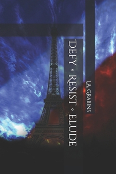 Defy • Resist • Elude (The Defy Series)