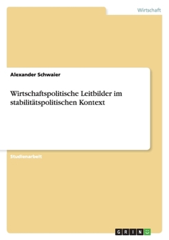 Paperback Wirtschaftspolitische Leitbilder im stabilitätspolitischen Kontext [German] Book