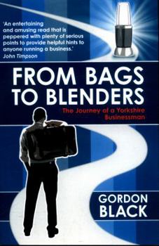 Paperback From Bags to Blenders: The Journey of a Yorkshire Businessman Book