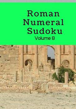 Paperback Roman Numeral Sudoku Volume 8 Book