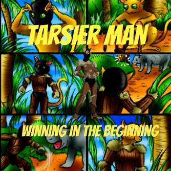 Paperback Tarsier Man: Winning In The Beginning Book