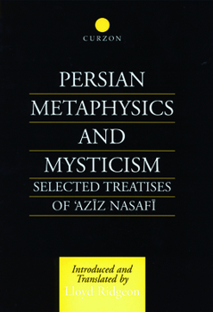 Hardcover Persian Metaphysics and Mysticism: Selected Works of 'Aziz Nasaffi Book