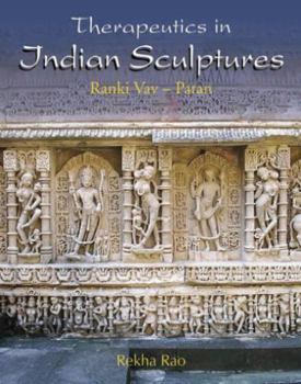 Therapeutics in Indian Sculptures: Ranki Vav-Patan