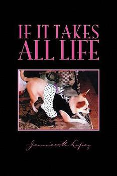 Paperback If It Takes All Life Book