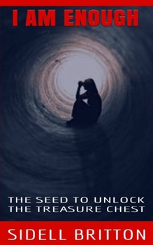 Paperback I Am Enough: The seed to unlock the treasure chest Book
