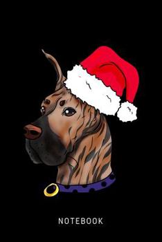 Paperback Notebook: Happy Great Dane Dog Wearing A Christmas Hat Book