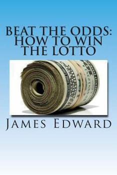 Paperback Beat The Odds: How To Win The Lotto Book