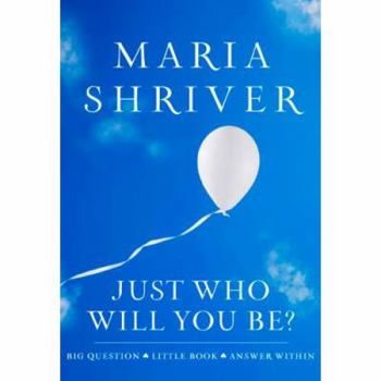 Hardcover Just Who Will You Be?: Big Question. Little Book. Answer Within. Book