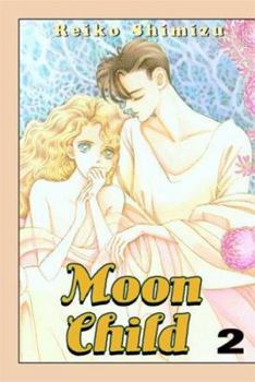 Moon Child: Volume 2 (Moon Child) - Book #2 of the 月の子 / Moon Child