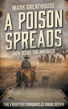 Paperback A Poison Spreads: Jack Seeks the Antidote Book