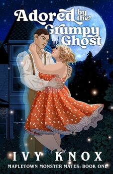 Paperback Adored by the Grumpy Ghost Book
