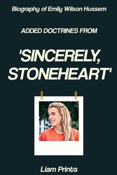 Biography of Emily Wilson Hussem: Added Doctrines from Sincerely, Stoneheart