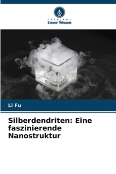Paperback Silberdendriten: Eine faszinierende Nanostruktur [German] Book