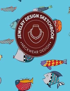 Jewelry Design Sketchbook: Neckwear Design
