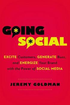 Paperback Going Social: Excite Customers, Generate Buzz, and Energize Your Brand with the Power of Social Media Book