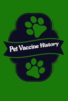 Paperback Pet Vaccine History: Vet Visits and Immunizations Logbook Book