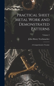 Hardcover Practical Sheet Metal Work and Demonstrated Patterns: A Comprehensive Treatise; Volume 2 Book