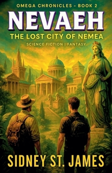 Nevaeh - The Lost City of Nemea (Omega Chronicles)
