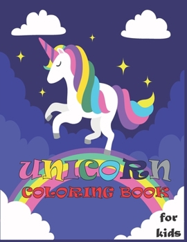 Paperback unicorn coloring book: for kids 4-8 years 8.5"x11" cover finish matte for girls and boys Book