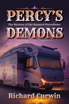 Paperback Percy's Demons: The Mystery of the Haunted Motorhome Book