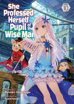 Paperback She Professed Herself Pupil of the Wise Man (Light Novel) Vol. 10 Book