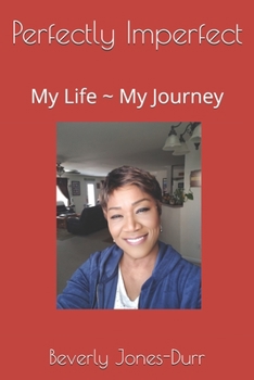 Paperback Perfectly Imperfect: My Life My Journey Book