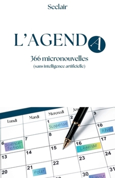 Paperback L'Agenda: 366 micronouvelles (sans intelligence artificielle) [French] Book