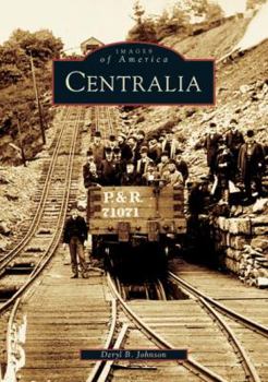 Centralia - Book  of the Images of America: Pennsylvania