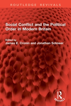 Paperback Social Conflict and the Political Order in Modern Britain Book