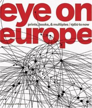 Hardcover Eye on Europe: Prints, Books & Multiples, 1960 to Now Book
