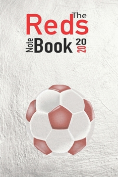 Paperback The Reds Note book 2020: Weekly Sports Planner Journal for the real Liverpool fan - Weekly Organiser for Soccer Player Book