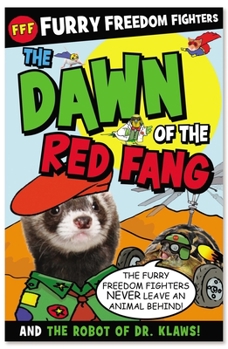 The Dawn of the Red Fang and The Robot of Dr. Klaws - Book  of the Furry Freedom Fighters