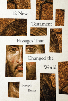 Paperback 12 New Testament Passages That Changed the World Book