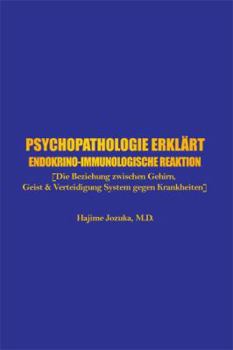 Paperback Psychopathologie erklärt: Endokrino-Immunologische Reaktion [Die Beziehung zwischen Gehirn, Geist & Verteidigung System gegen Krankheiten] [German] Book